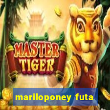 mariloponey futa